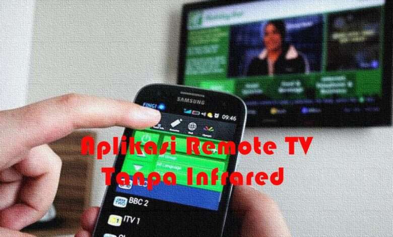 Aplikasi Remote TV Tanpa Infrared