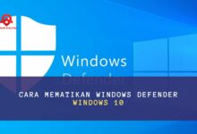Cara Mematikan Windows Defender Windows 10