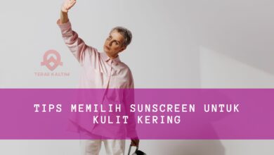 Tips Memilih Sunscreen untuk Kulit Kering